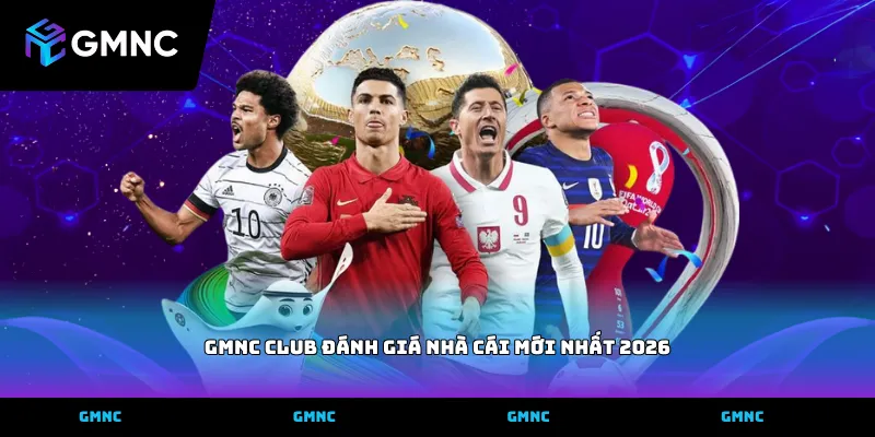 GMNC club đánh giá nhà cái mới nhất 2026